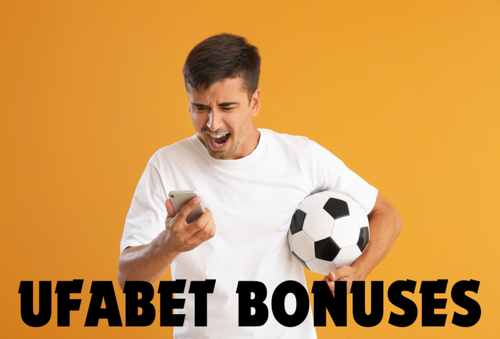 UFABET BONUSES